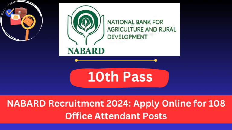 NABARD Recruitment 2024: Apply Online for 108 Office Attendant Posts