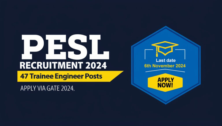 PESL Recruitment 2024: Trainee Engineer (Electrical) Posts