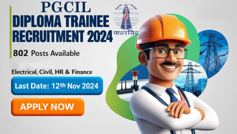 PGCIL Diploma Trainee Recruitment 2024 – Apply for 802 Vacancies