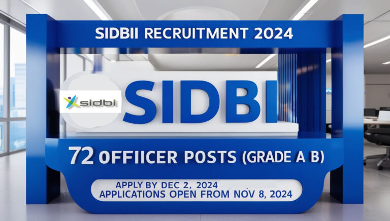 Explore the SIDBI Recruitment 2024 for 72 Officer positions (Grade A & B) and learn about the application process, eligibility, and important dates.