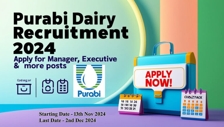 Purabi Dairy Recruitment 2024: Apply for Manager, Executive, and More Posts