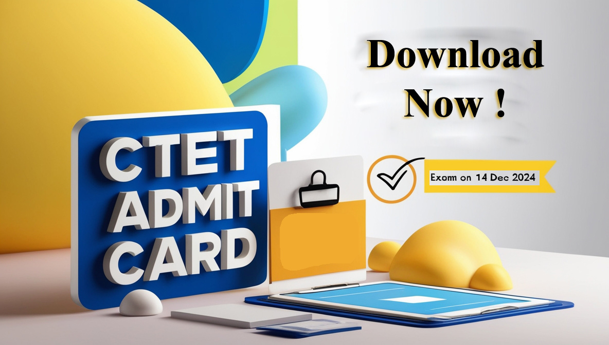 CTET Admit Card 2024 – Download December Exam Call Letter and find exam details, schedules, and guidelines.