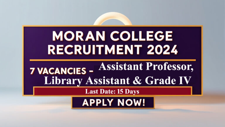 Explore 7 vacancies at Moran College for Assistant Professor, Library Assistant, and Grade IV posts.